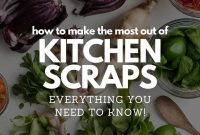 Turn Kitchen Scraps into Useful Food, Compost, and DIY Staples