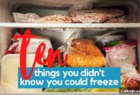 10 Surprising Foods and Items You Can Freeze Today